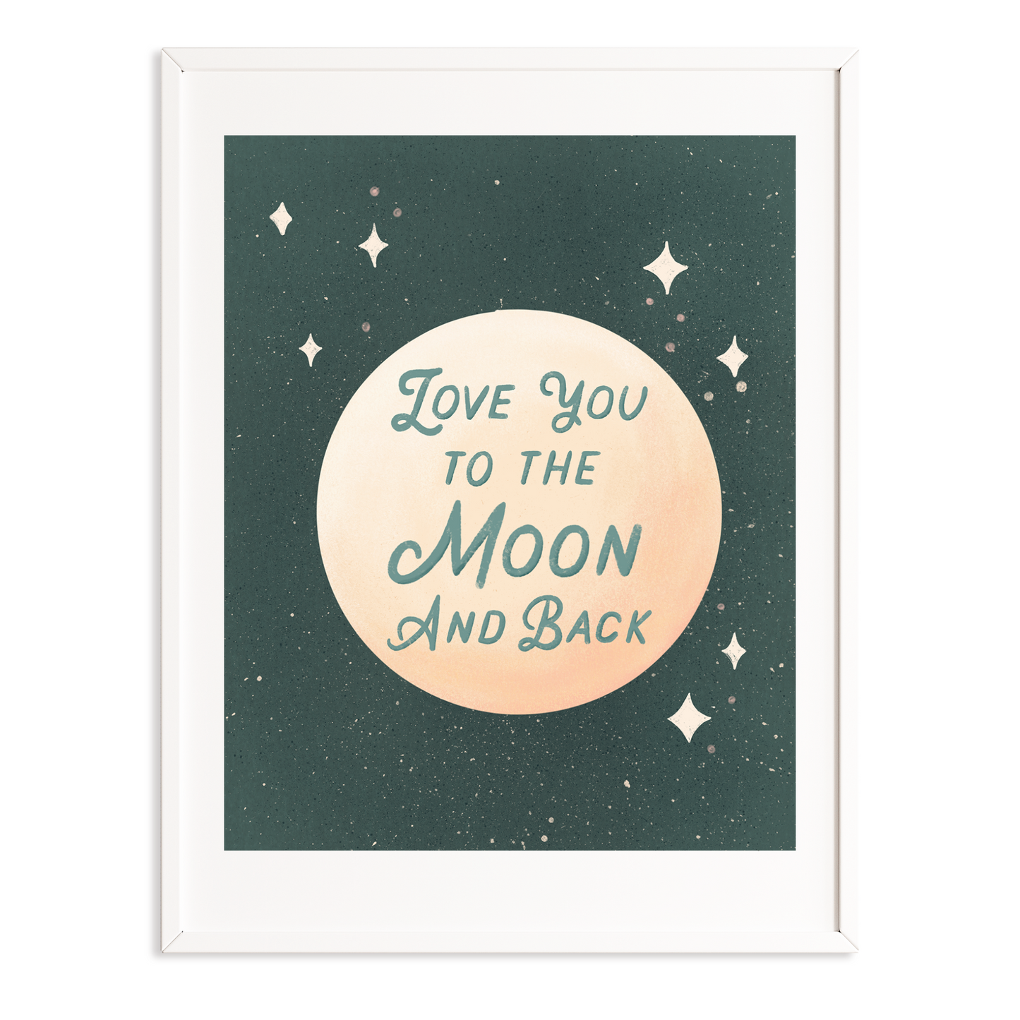 Love you to the moon and back art print