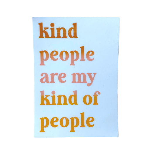 Kind People are My People Vinyl Sticker